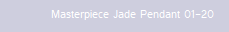 Masterpiece Jade Pendant 01-20