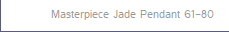 Masterpiece Jade Pendant 61-80
