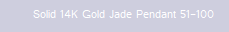 Solid 14K Gold Jade Pendant 51-100